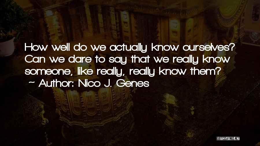 Not Knowing How To Say I Love You Quotes By Nico J. Genes