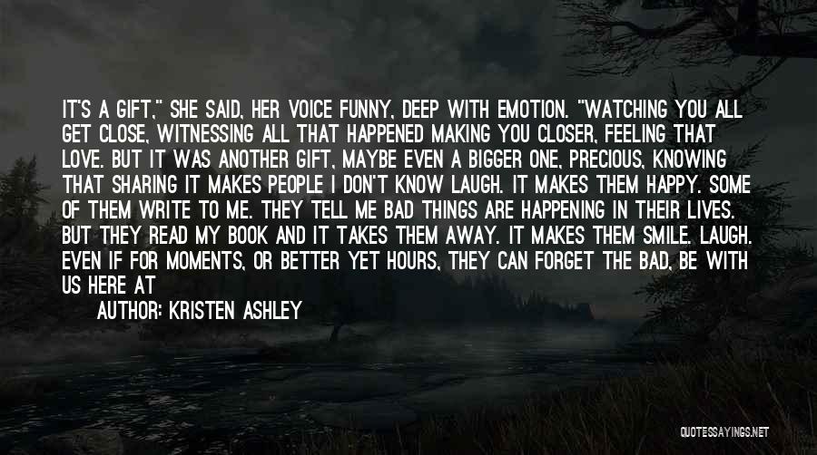 Not Knowing How To Tell Someone You Love Them Quotes By Kristen Ashley