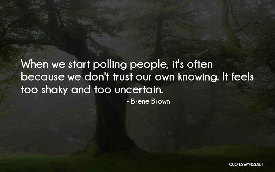 Not Knowing How To Trust Quotes By Brene Brown Not Knowing How To Trust Quotes By Brene Brown