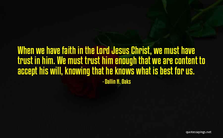 Not Knowing How To Trust Quotes By Dallin H. Oaks