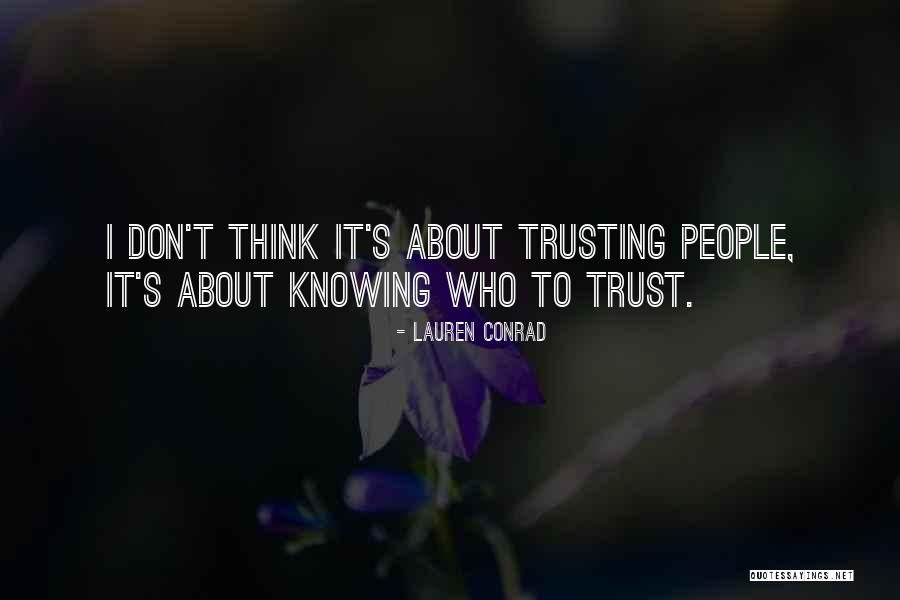 Not Knowing How To Trust Quotes By Lauren Conrad