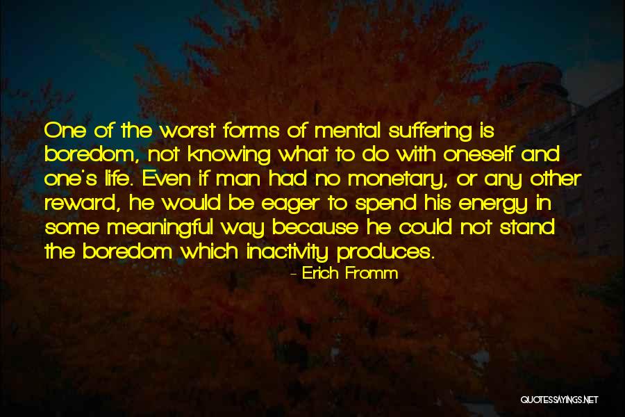 Not Knowing If He's The One Quotes By Erich Fromm Not Knowing If He's The One Quotes By Erich Fromm