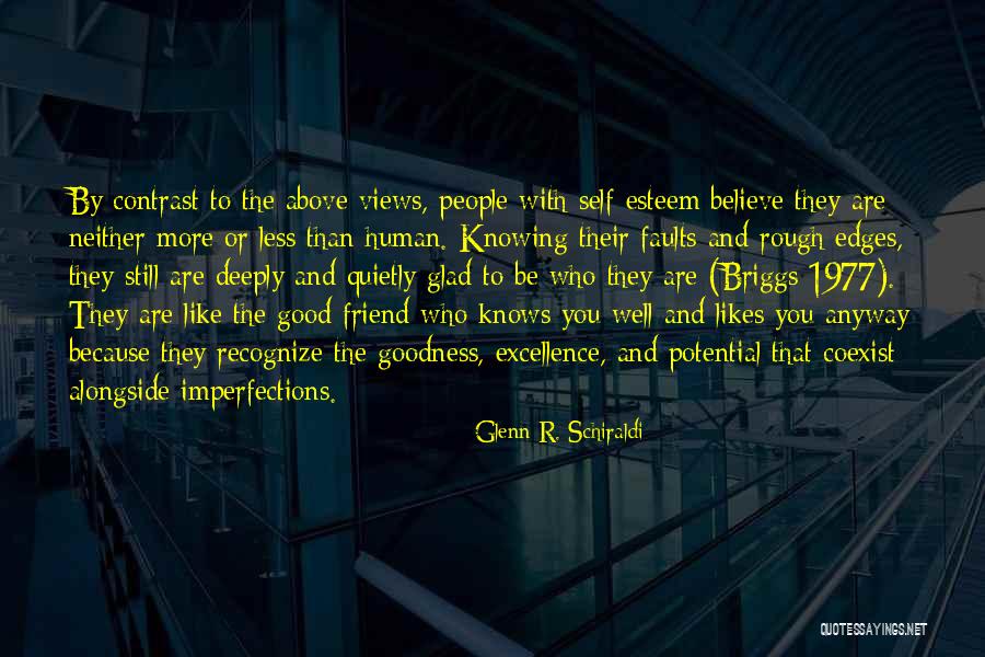 Not Knowing If Someone Likes You Quotes By Glenn R. Schiraldi Not Knowing If Someone Likes You Quotes By Glenn R. Schiraldi