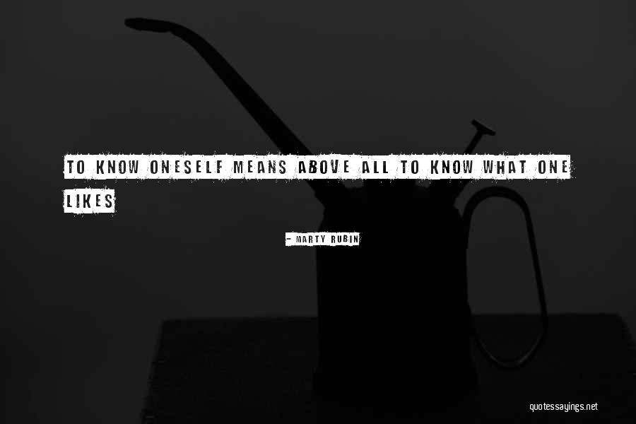 Not Knowing If Someone Likes You Quotes By Marty Rubin Not Knowing If Someone Likes You Quotes By Marty Rubin