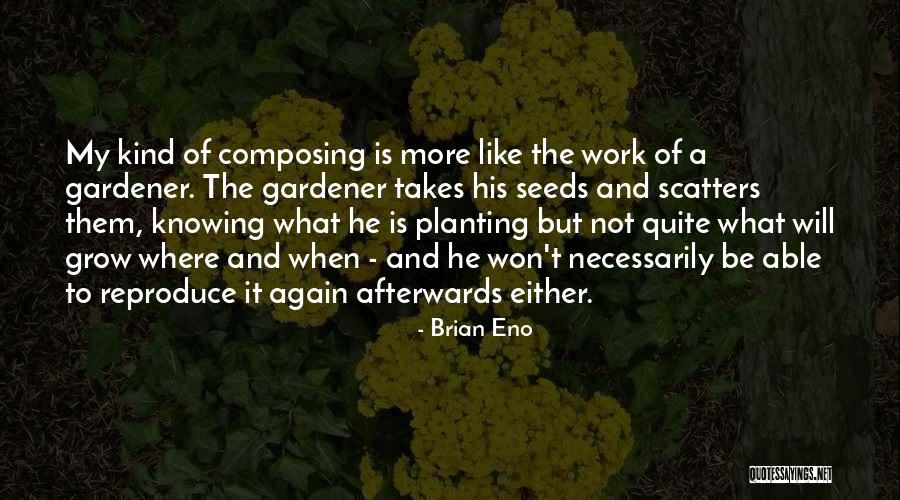 Not Knowing If Someone Wants To Be With You Quotes By Brian Eno