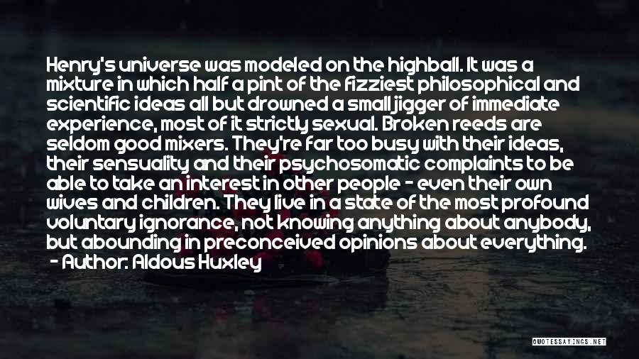 Not Knowing It All Quotes By Aldous Huxley