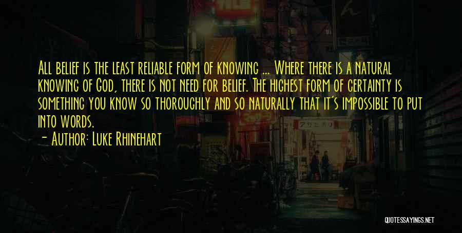 Not Knowing It All Quotes By Luke Rhinehart