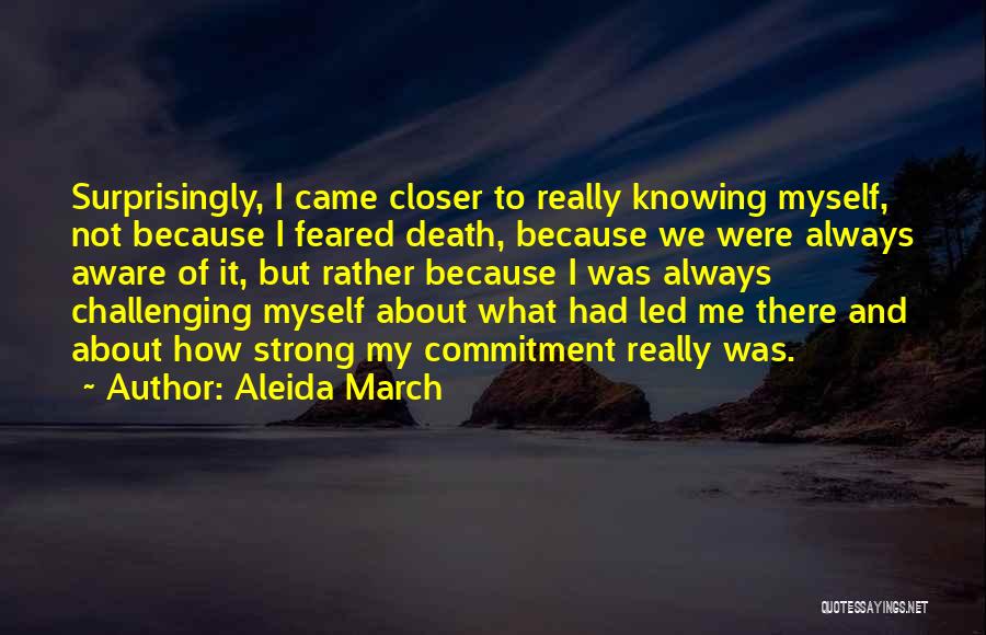 Not Knowing Myself Quotes By Aleida March