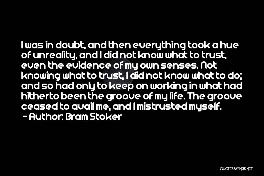Not Knowing Myself Quotes By Bram Stoker