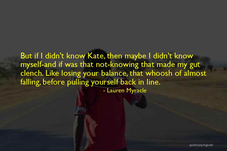 Not Knowing Myself Quotes By Lauren Myracle