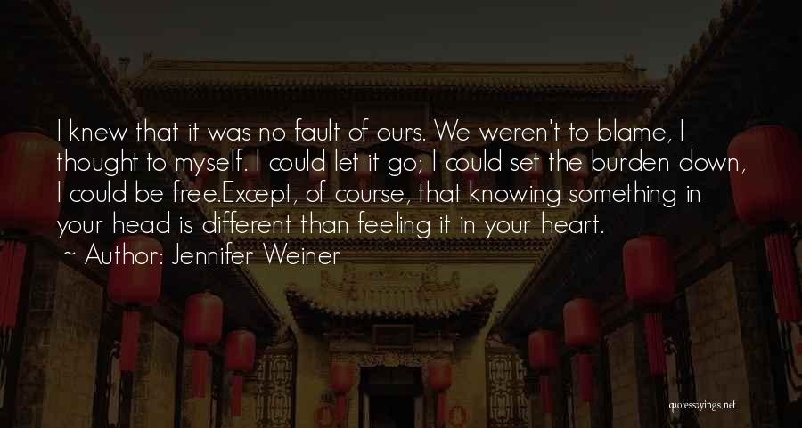 Not Knowing Someone You Thought You Knew Quotes By Jennifer Weiner