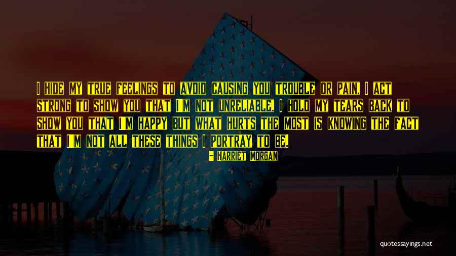 Not Knowing Someone's Feelings Quotes By Harriet Morgan Not Knowing Someone's Feelings Quotes By Harriet Morgan