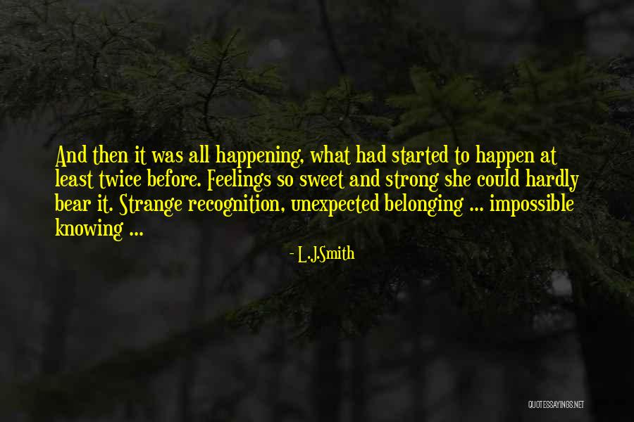 Not Knowing Someone's Feelings Quotes By L.J.Smith Not Knowing Someone's Feelings Quotes By L.J.Smith