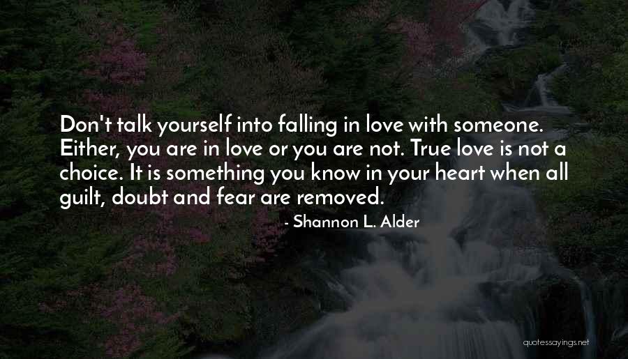 Not Knowing Someone's Feelings Quotes By Shannon L. Alder Not Knowing Someone's Feelings Quotes By Shannon L. Alder