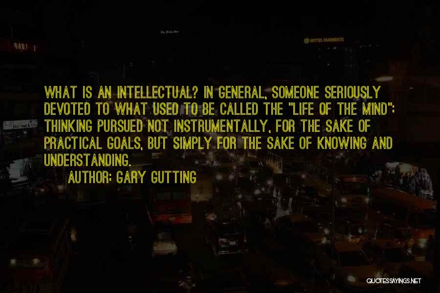 Not Knowing Someone's Life Quotes By Gary Gutting