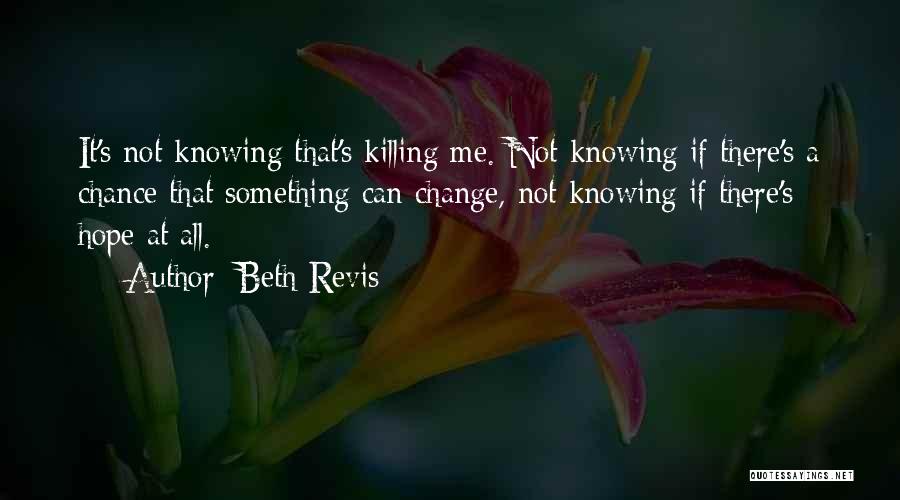 Not Knowing Something Quotes By Beth Revis