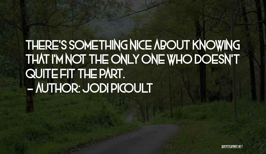 Not Knowing Something Quotes By Jodi Picoult