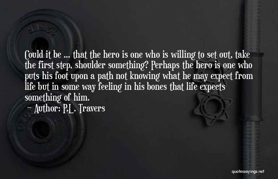 Not Knowing Something Quotes By P.L. Travers