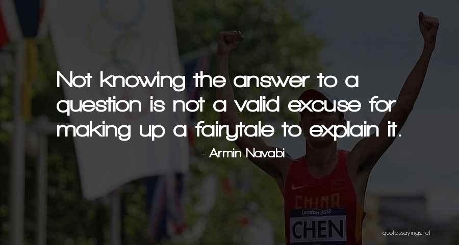 Not Knowing The Answer Quotes By Armin Navabi