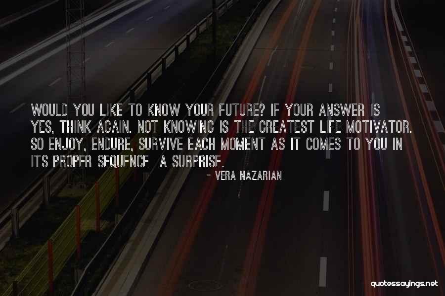 Not Knowing The Answer Quotes By Vera Nazarian