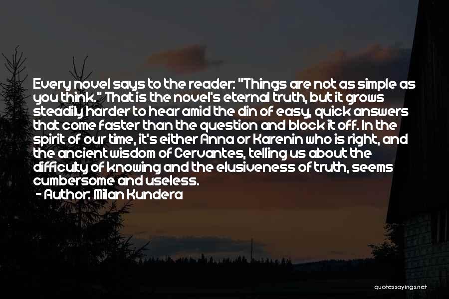 Not Knowing The Answers Quotes By Milan Kundera