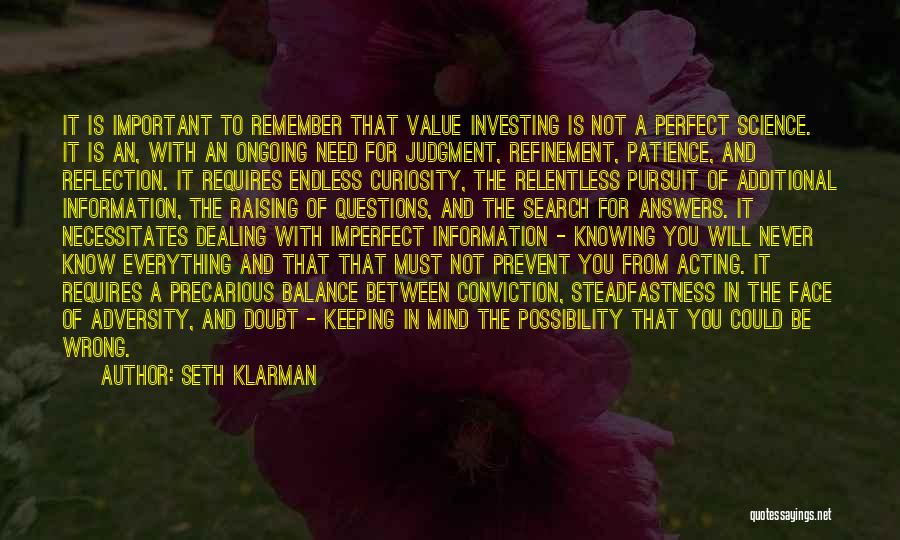 Not Knowing The Answers Quotes By Seth Klarman