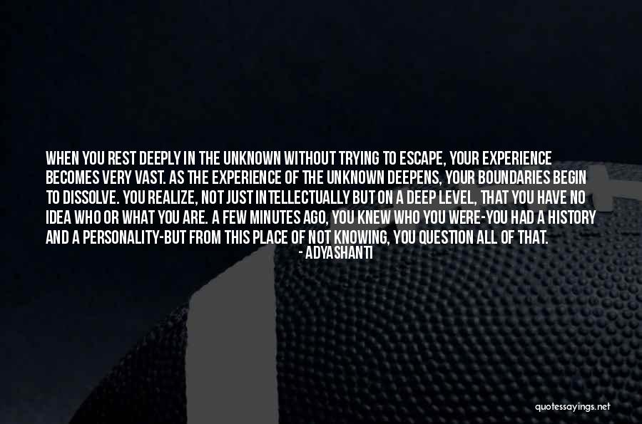 Not Knowing The Unknown Quotes By Adyashanti Not Knowing The Unknown Quotes By Adyashanti