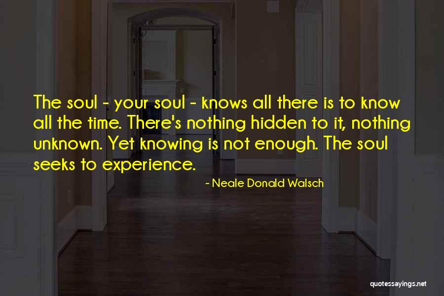 Not Knowing The Unknown Quotes By Neale Donald Walsch