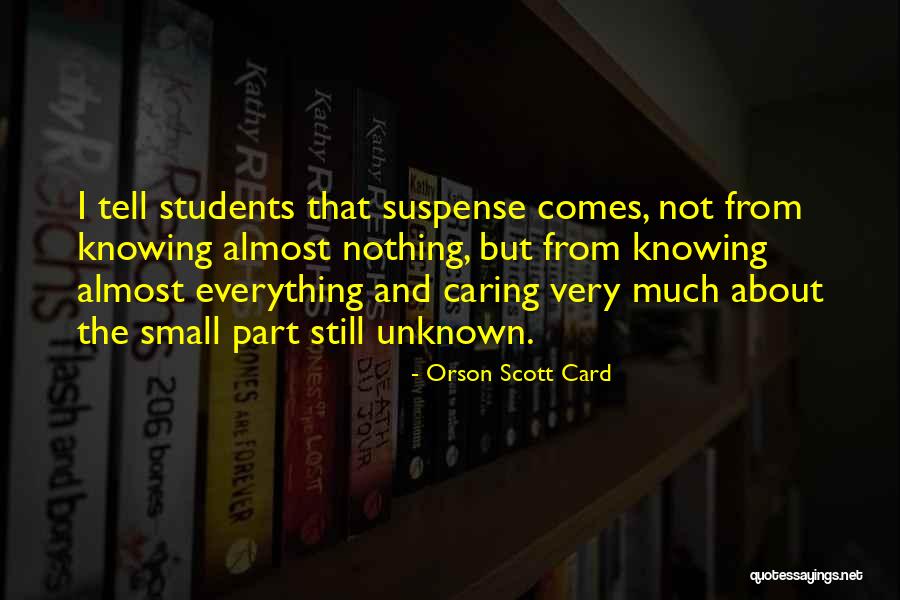 Not Knowing The Unknown Quotes By Orson Scott Card