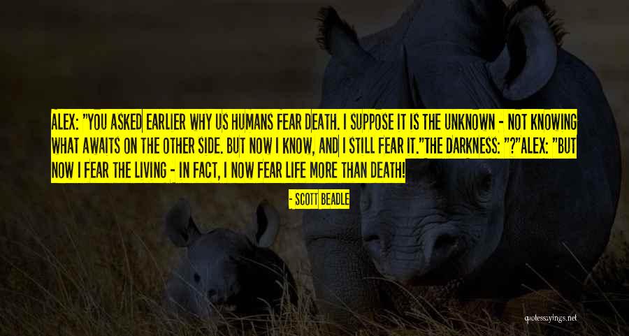 Not Knowing The Unknown Quotes By Scott Beadle Not Knowing The Unknown Quotes By Scott Beadle
