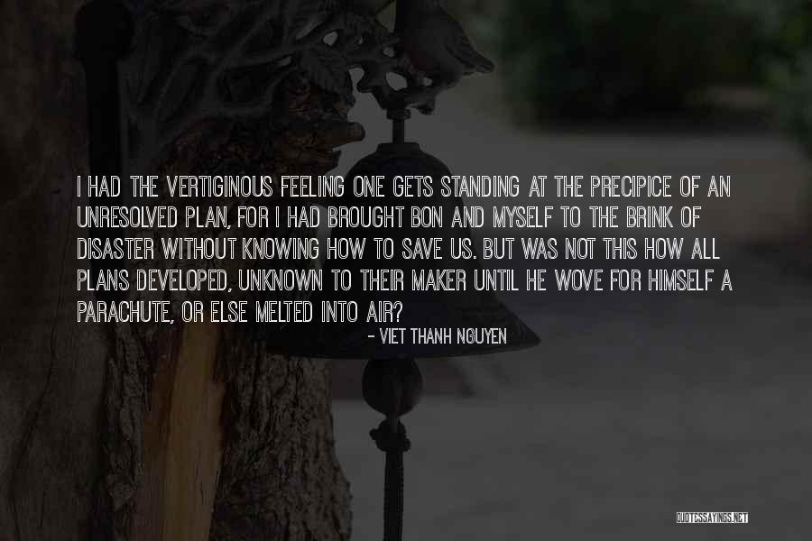 Not Knowing The Unknown Quotes By Viet Thanh Nguyen Not Knowing The Unknown Quotes By Viet Thanh Nguyen