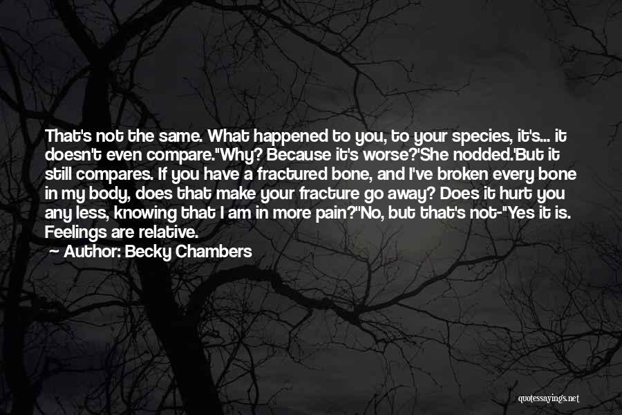 Not Knowing What Happened Quotes By Becky Chambers