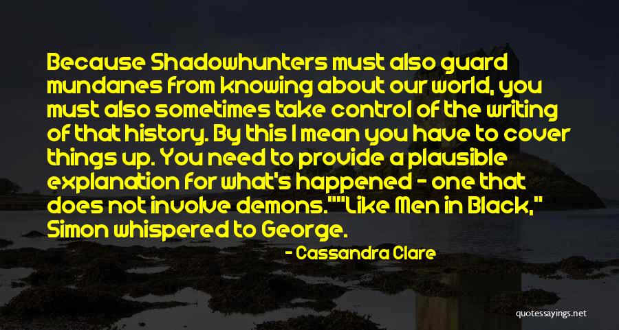 Not Knowing What Happened Quotes By Cassandra Clare Not Knowing What Happened Quotes By Cassandra Clare