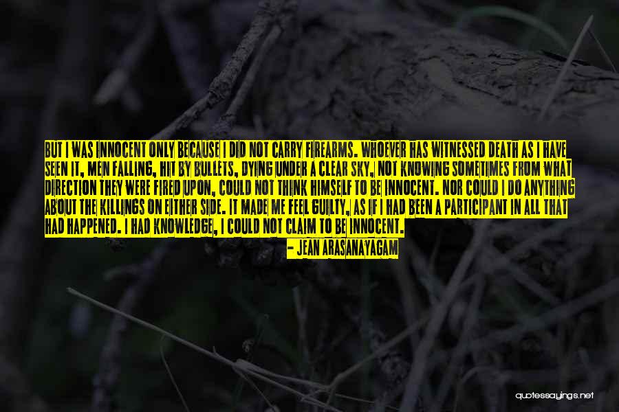 Not Knowing What Happened Quotes By Jean Arasanayagam