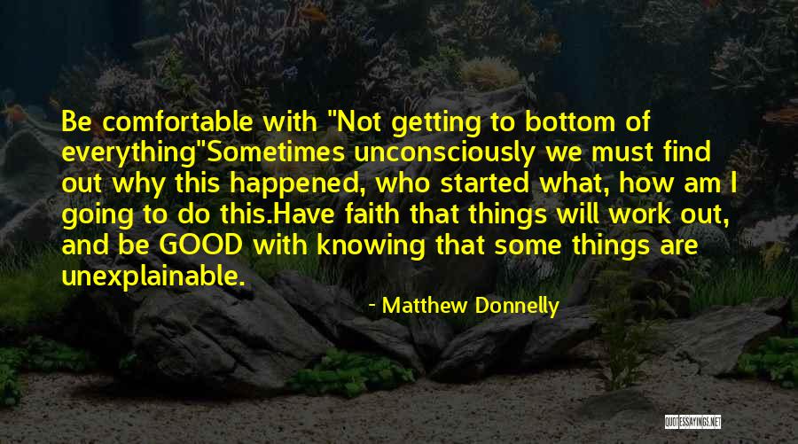 Not Knowing What Happened Quotes By Matthew Donnelly Not Knowing What Happened Quotes By Matthew Donnelly