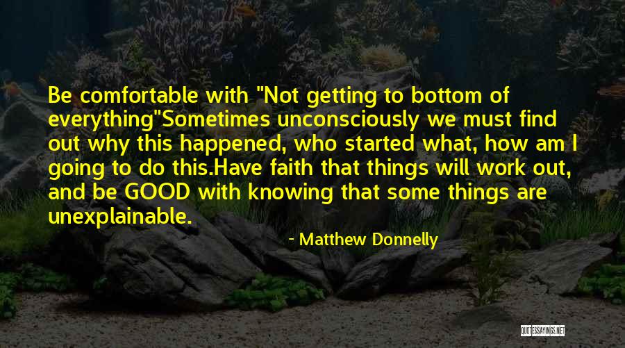 Not Knowing What Happened Quotes By Matthew Donnelly