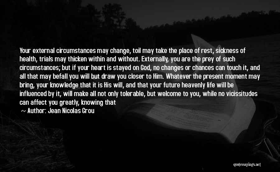 Not Knowing What The Future Holds Quotes By Jean Nicolas Grou