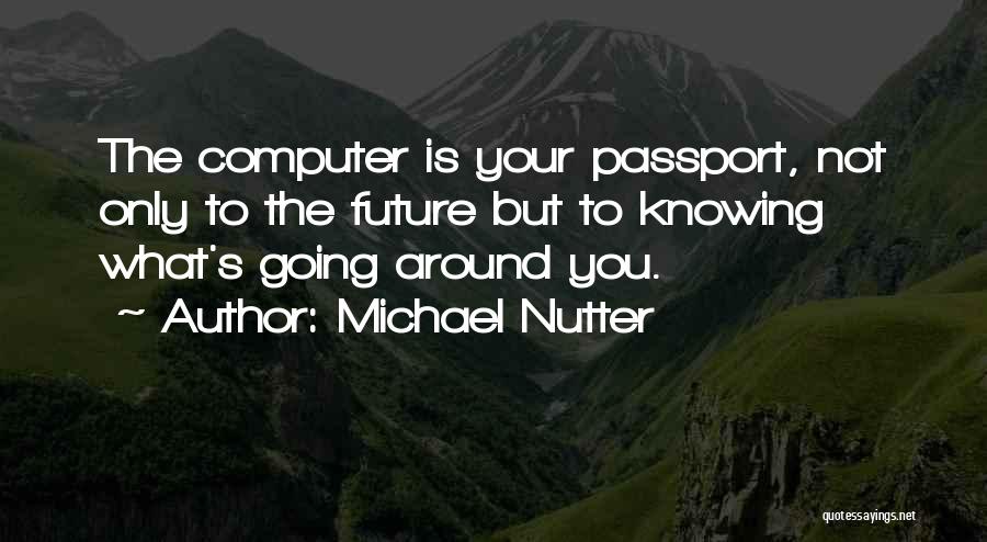 Not Knowing What To Do In The Future Quotes By Michael Nutter