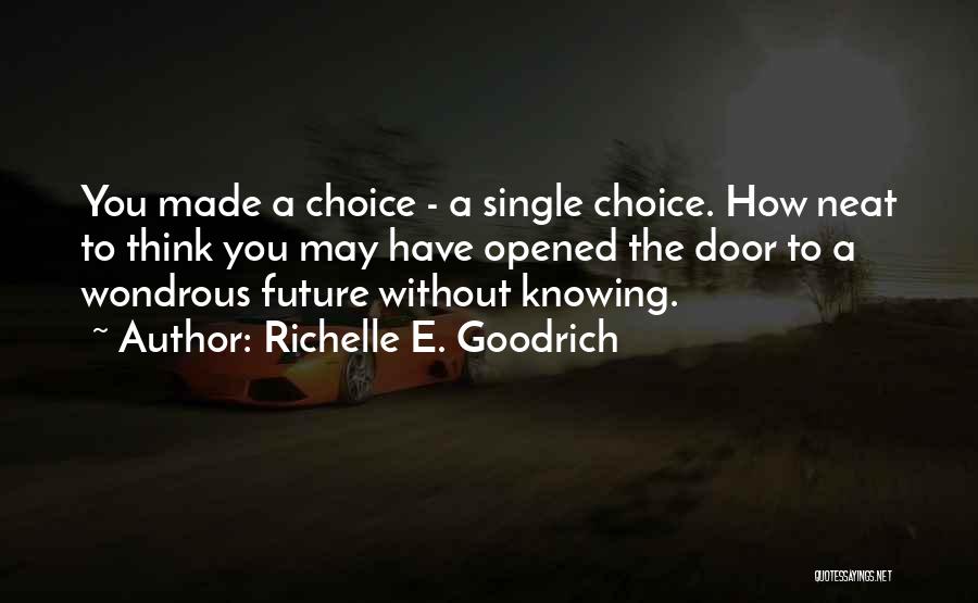 Not Knowing What To Do In The Future Quotes By Richelle E. Goodrich