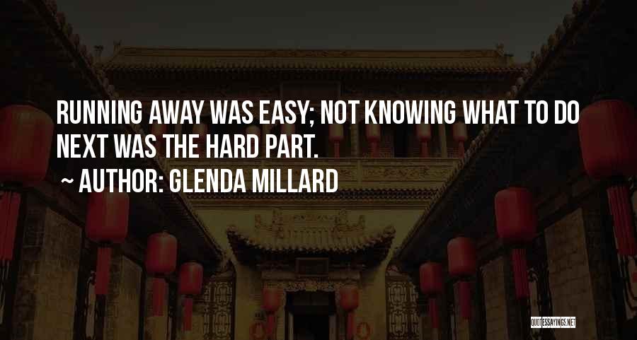 Not Knowing What To Do Quotes By Glenda Millard