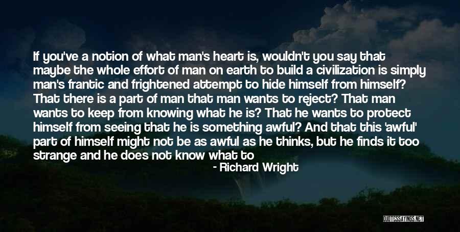 Not Knowing What To Do Quotes By Richard Wright Not Knowing What To Do Quotes By Richard Wright