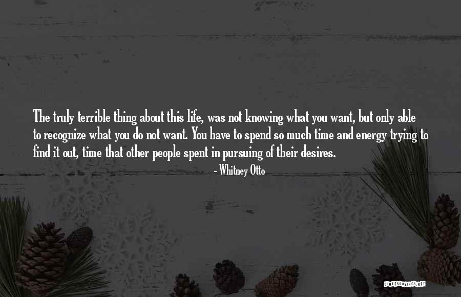 Not Knowing What To Do Quotes By Whitney Otto Not Knowing What To Do Quotes By Whitney Otto