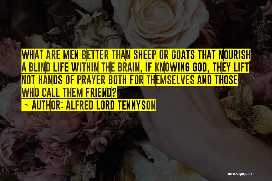 Not Knowing What To Do With Your Life Quotes By Alfred Lord Tennyson