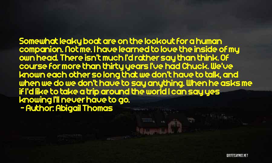 Not Knowing What To Say To Someone You Like Quotes By Abigail Thomas