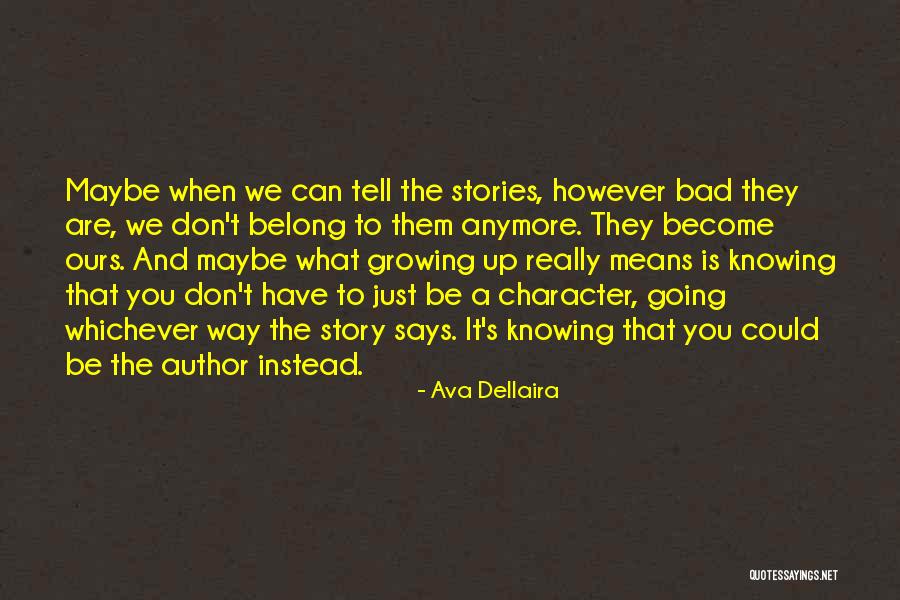 Not Knowing What To Think Anymore Quotes By Ava Dellaira Not Knowing What To Think Anymore Quotes By Ava Dellaira