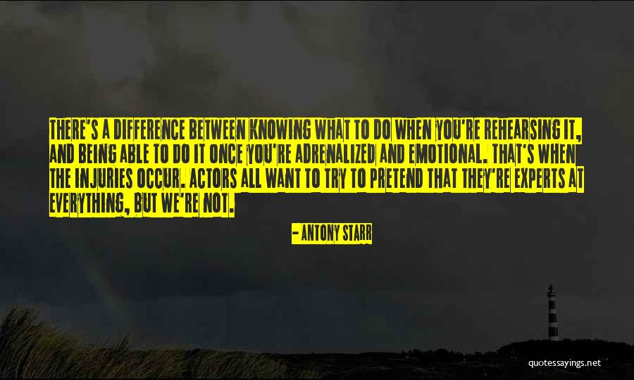 Not Knowing What We Want Quotes By Antony Starr Not Knowing What We Want Quotes By Antony Starr