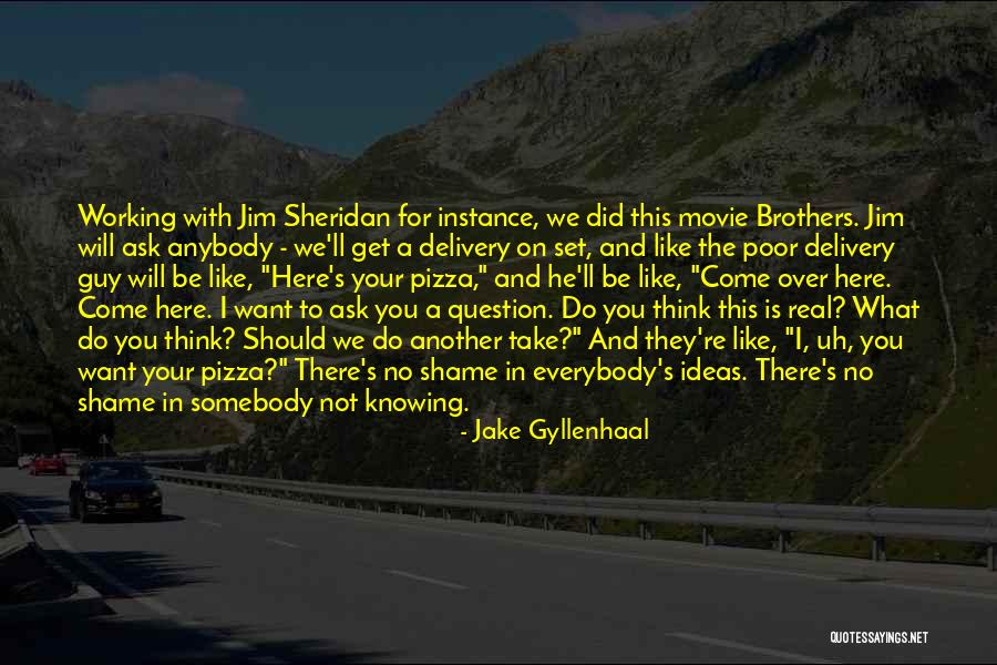 Not Knowing What We Want Quotes By Jake Gyllenhaal Not Knowing What We Want Quotes By Jake Gyllenhaal
