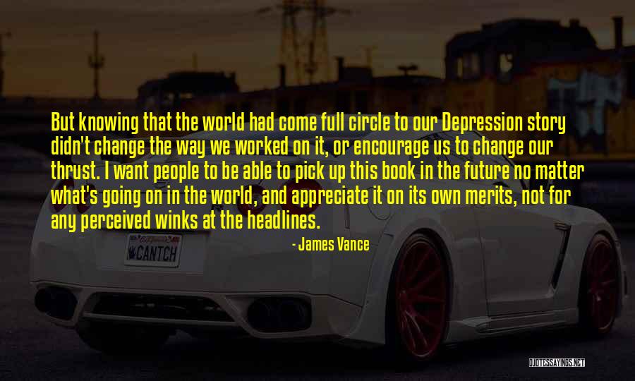 Not Knowing What We Want Quotes By James Vance Not Knowing What We Want Quotes By James Vance