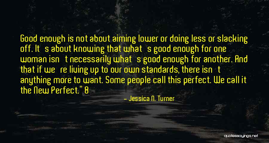 Not Knowing What We Want Quotes By Jessica N. Turner Not Knowing What We Want Quotes By Jessica N. Turner