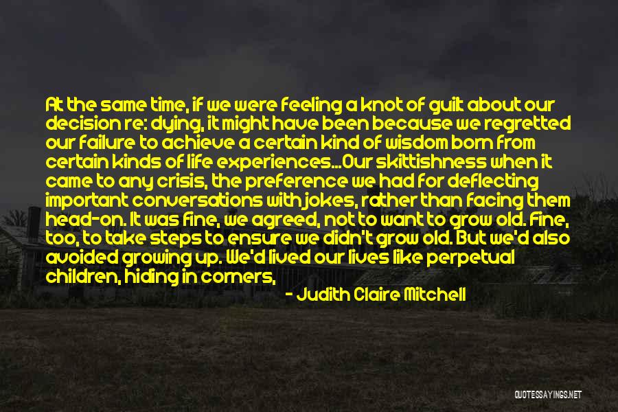 Not Knowing What We Want Quotes By Judith Claire Mitchell Not Knowing What We Want Quotes By Judith Claire Mitchell